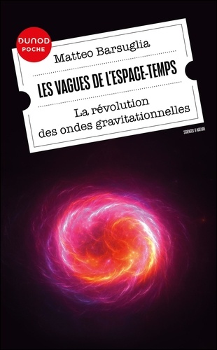 Les vagues de l'espace-temps. La révolution des ondes gravitationnelles