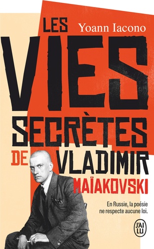 Les vies secrètes de Vladimir Maïakovski
