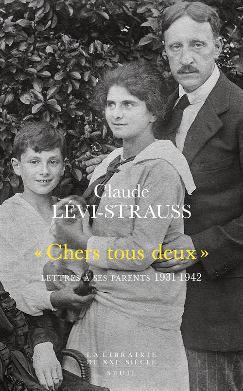 Chers tous deux. Lettres à ses parents 1931-1942