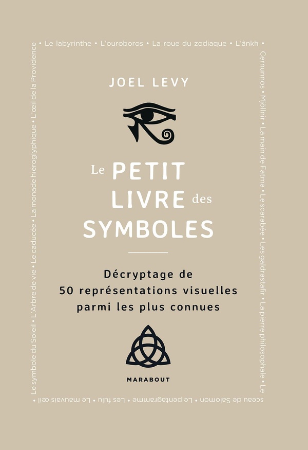 Le petit livre des symboles. Décryptage de 50 représentations visuelles parmi les plus connues