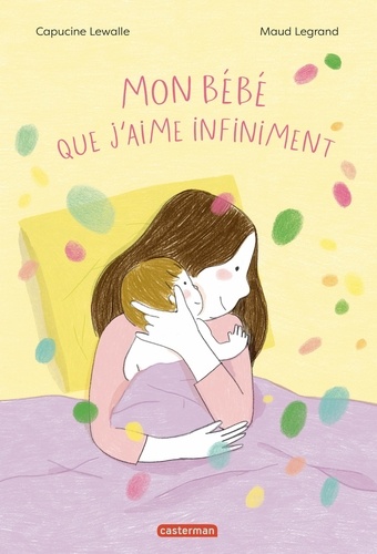 Mon bébé que j'aime infiniment