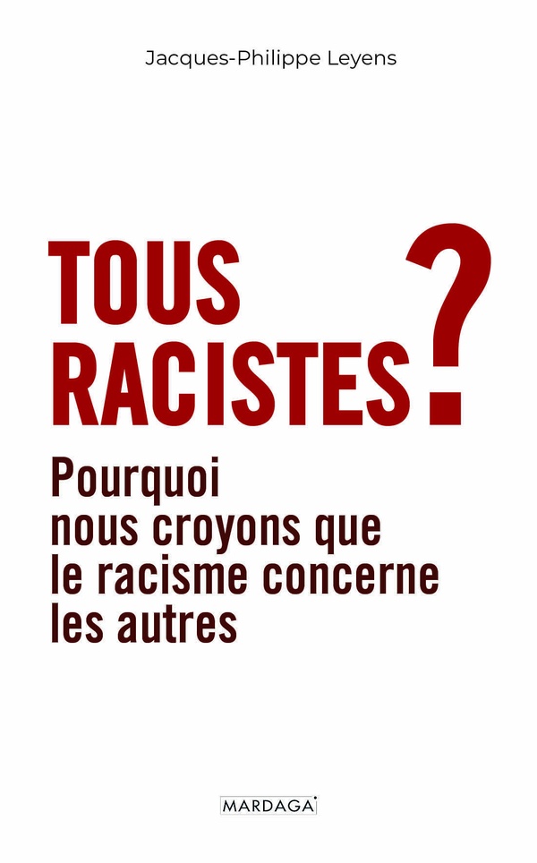 Tous racistes ? Pourquoi nous croyons que le racisme concerne les autres