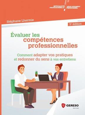 Evaluer les compétences professionnelles. Comment adapter vos pratiques et redonner du sens à vos en