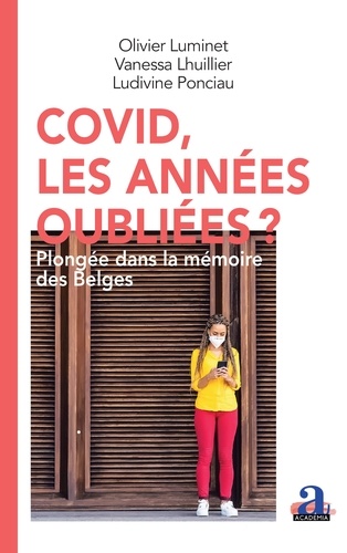 Covid, les années oubliées ? Plongée dans la mémoire des Belges