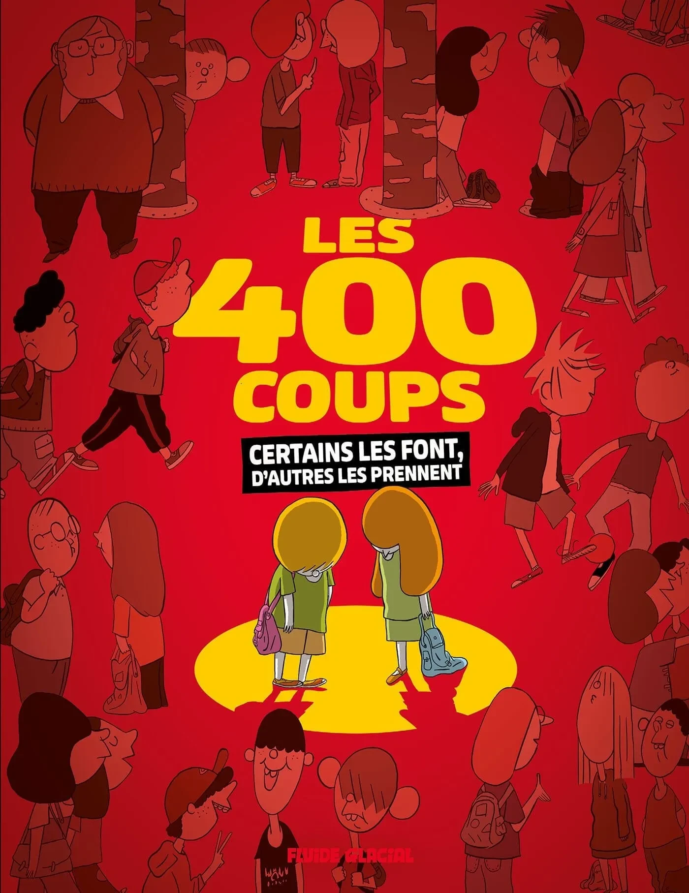 Les 400 coups : Certains les font, d'autres les donnent