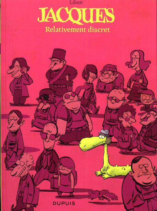 Jacques le petit lézard géant Tome 3 : Relativement discret