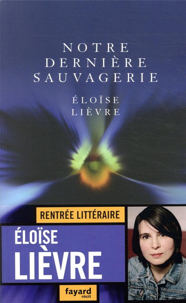 Notre dernière sauvagerie
