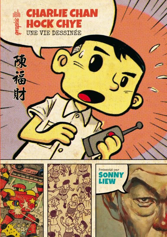 Charlie Chan Hock Chye. Une vie dessinée
