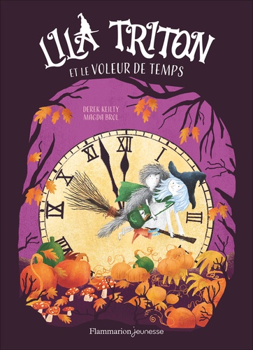 Lila Triton : Lila Triton et le voleur de temps