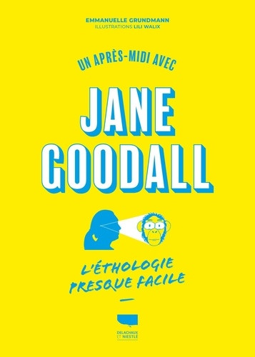 Un après-midi avec Jane Goodall. L'éthologie presque facile