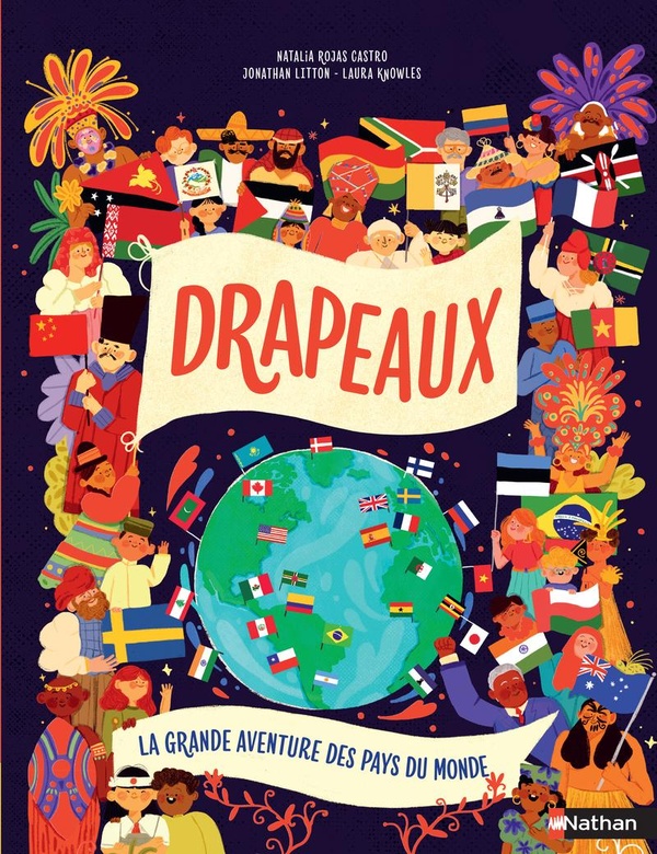 Drapeaux. La grande aventure des pays du monde