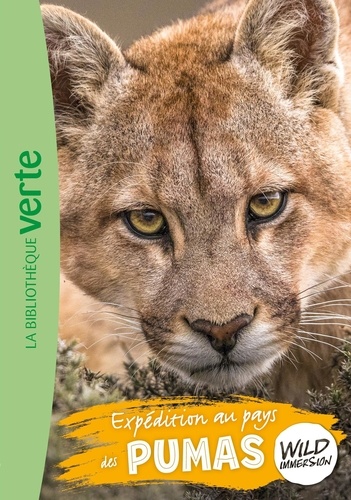 Wild Immersion Tome 24 : Expédition au pays des pumas