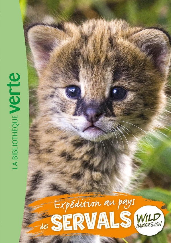 Wild Immersion Tome 25 : Expédition au pays des servals