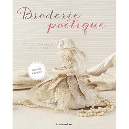 Broderie poétique. L'été de la princesse des petits riens. Avec patrons à détacher