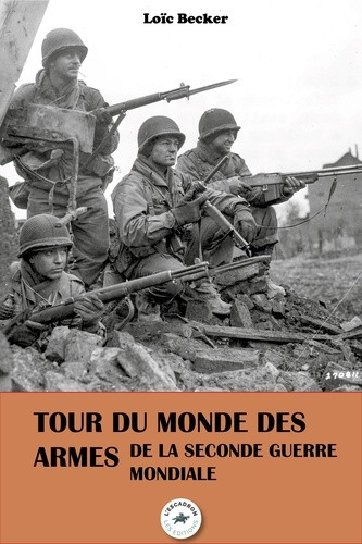 Tour du monde des armes de la Seconde Guerre mondiale