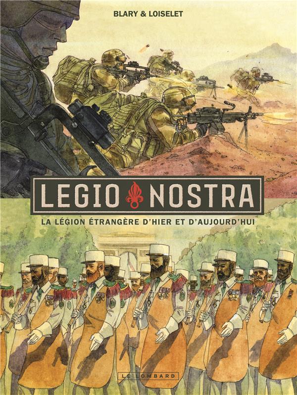 Legio nostra. La légion étrangère d'hier et d'aujourd'hui