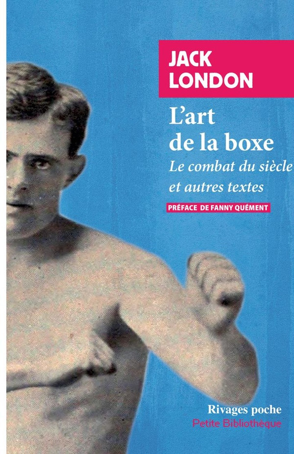 L'art de la boxe. Le combat du siècle et autres textes