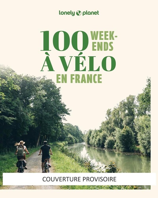 100 week-ends à vélo en France. 2e édition