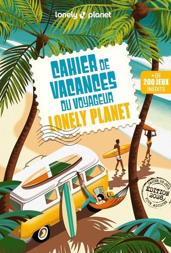 Cahier de vacances du voyageur Lonely Planet. Edition 2026