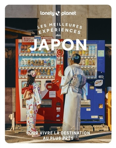 Les meilleures expériences au Japon. 3e édition