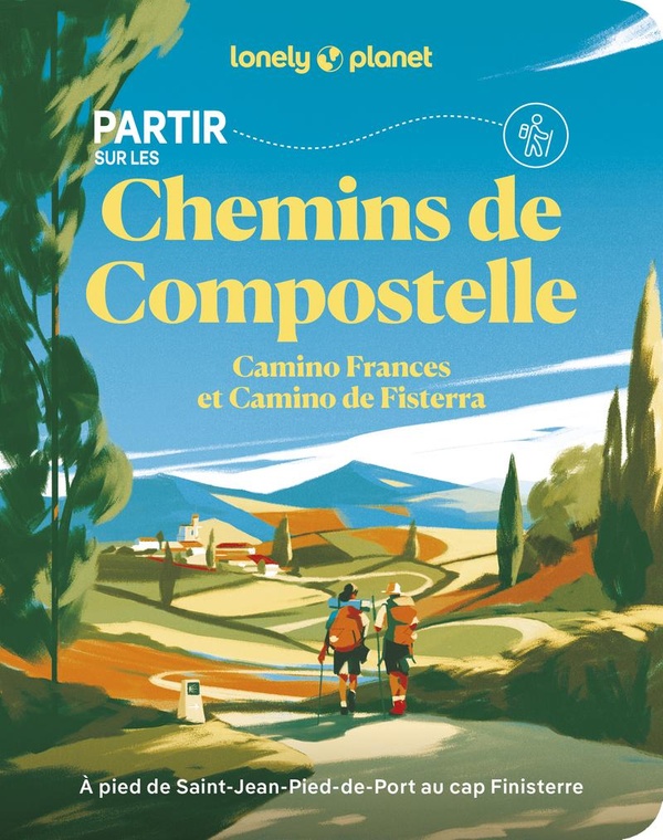Partir sur les Chemins de Compostelle. Camino Francés et Camino de Fisterra