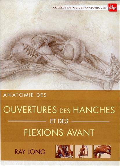 Anatomie des ouvertures des hanches et des flexions avant