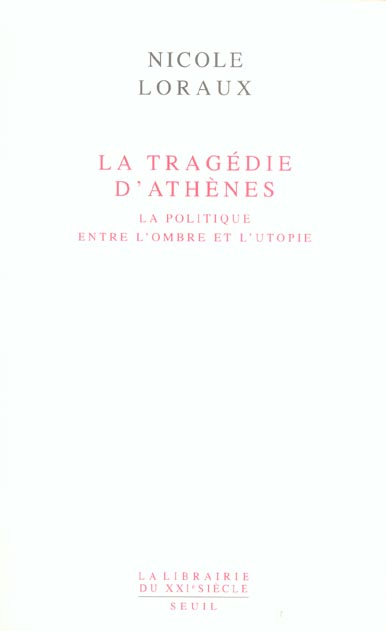 La tragédie d'Athènes. La politique entre l'ombre et l'utopie