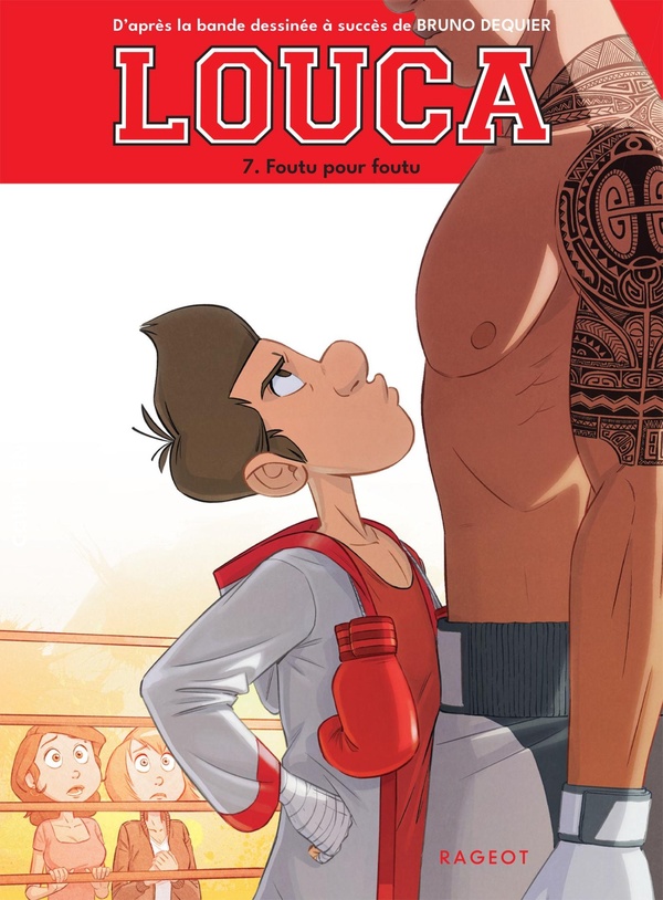 Louca Tome 7 : Foutu pour foutu