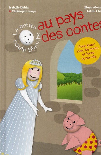 Au pays des contes. Si j'étais une princesse ; Si j'étais un petit cochon