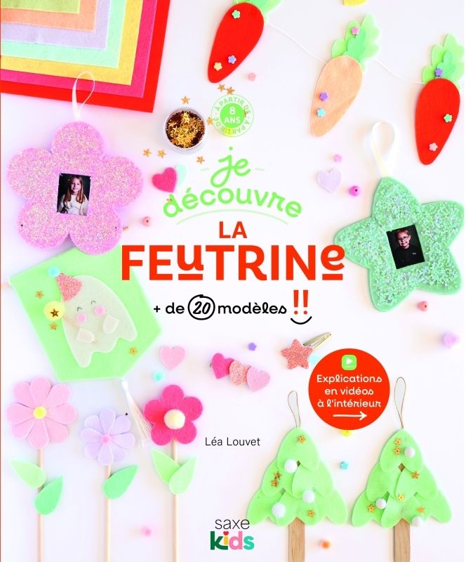 Je découvre la feutrine. de 20 modèles