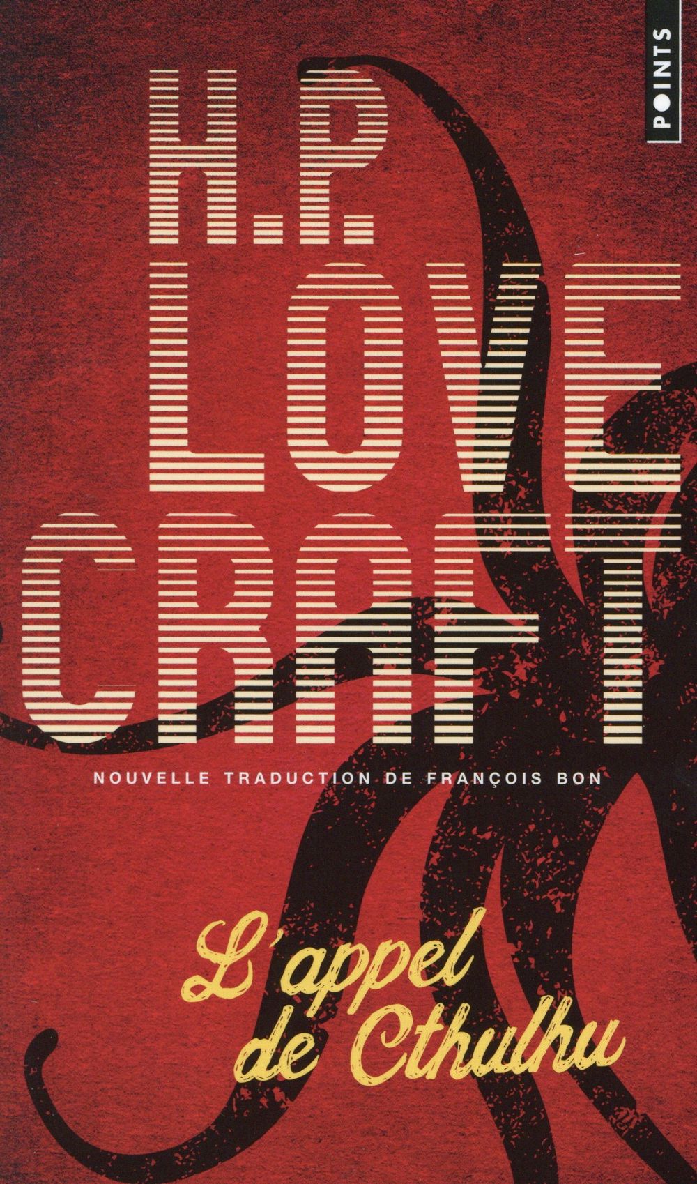 L'appel de Cthulhu. Suivi de Notes sur l'écriture de la fiction surnaturelle