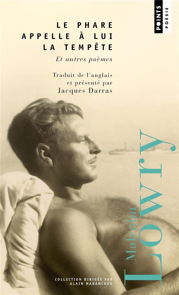 Le phare appelle à lui la tempête. Et autres poèmes