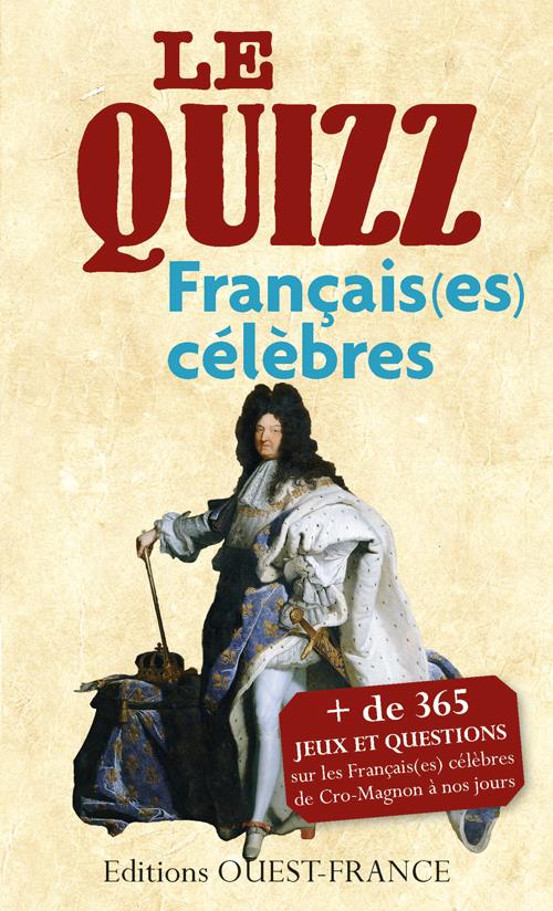 Le quizz des Français(es) célèbres. De Cro-Magnon à nos jours