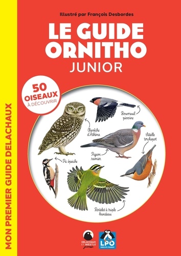 Le guide ornitho junior. Mon premier guide Delachaux