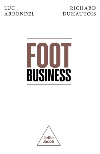 Foot business. Les Trente Glorieuses