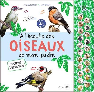 A l'écoute des oiseaux de mon jardin. 21 chants à découvrir