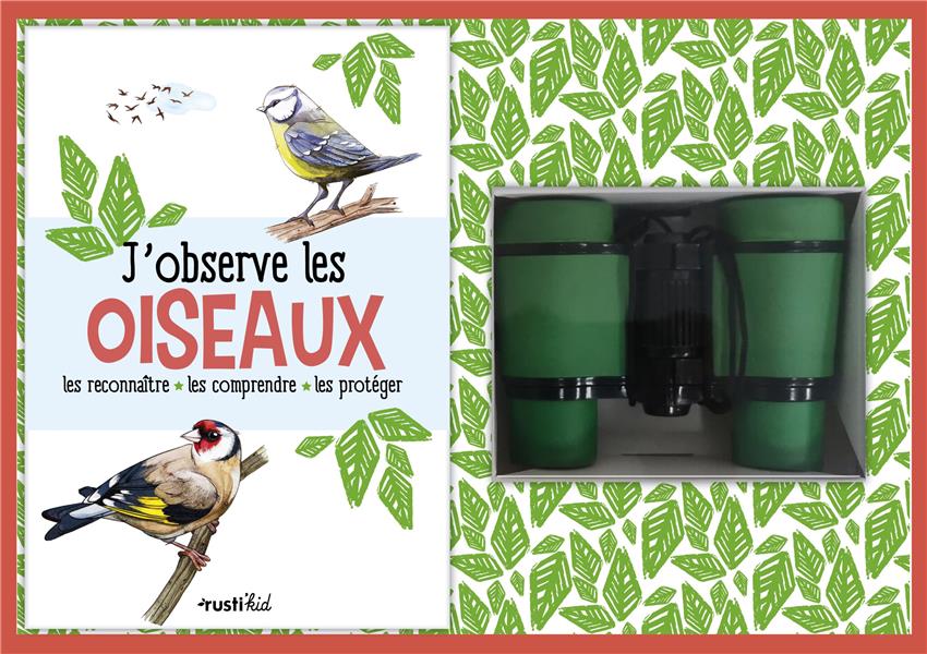 Coffret J'observe les oiseaux. Les reconnaître, les comprendre, les protéger. Le livre avec 1 paire