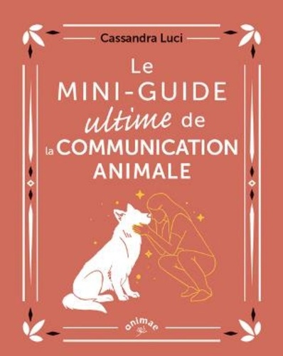 Le mini-guide ultime de la communication animale