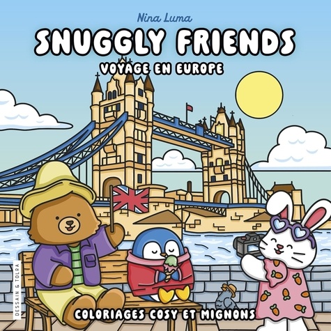 Snuggly Friends. Voyage en Europe