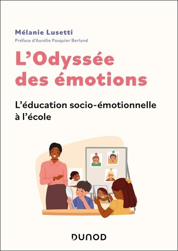 L'Odyssée des émotions. L'éducation socio-émotionnelle à l'école