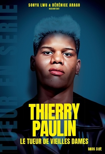 Thierry Paulin. Le tueur de vieilles dames