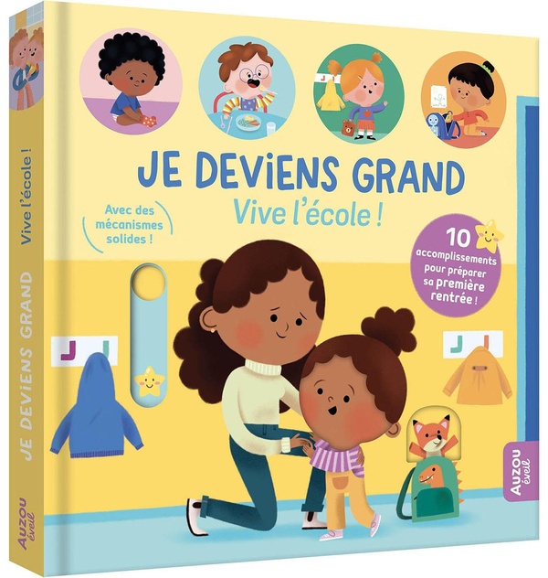 Je deviens grand : Vive l'école ! 10 accomplissements pour préparer sa première rentrée