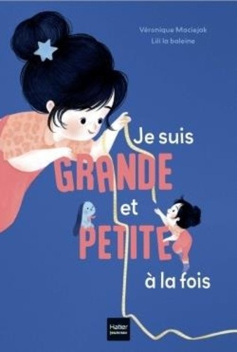 Je suis grande et petite à la fois