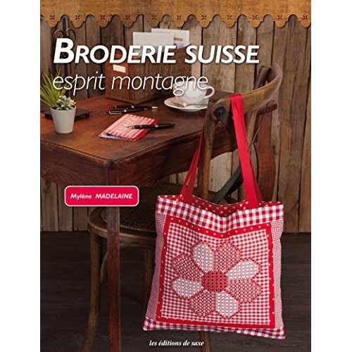 Broderie suisse. Esprit montagne