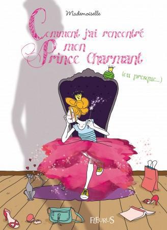 Comment j'ai rencontré mon prince charmant. (Ou presque)