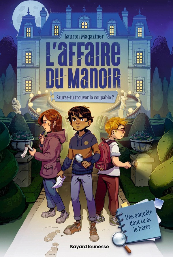Les nouveaux détectives Tome 1 : L'affaire du manoir. Auras-tu trouver le coupable ?