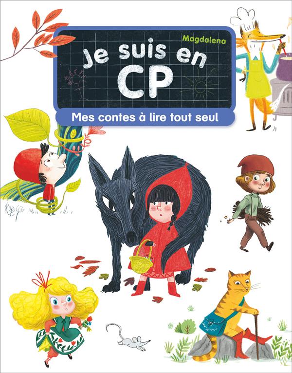 Je suis en CP : Mes contes à lire tout seul