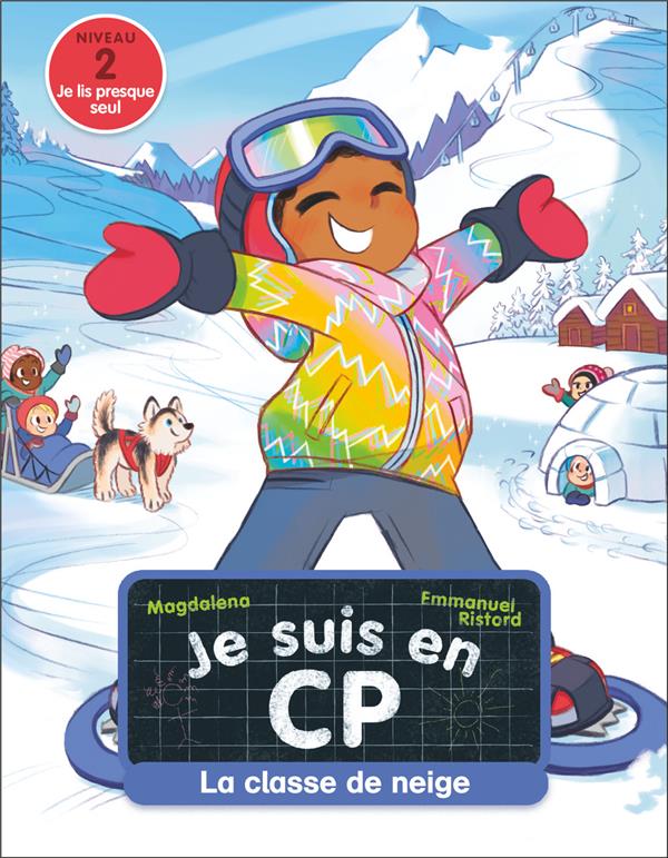 Je suis en CP Tome 35 : La classe de neige. Niveau 2