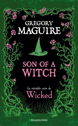 Son of a Witch. La véritable suite de Wicked
