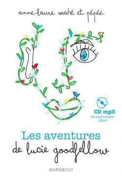 Les aventures de Lucie Goodfellow. Avec 1 CD audio MP3